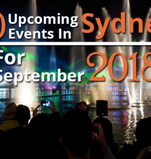 10 Upcoming Events In Sydney For September 2018