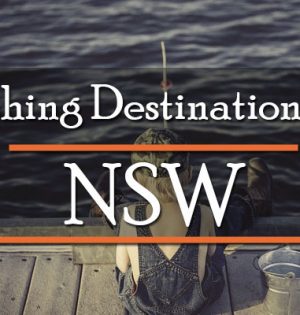 Fishing Destinations In New South Wales