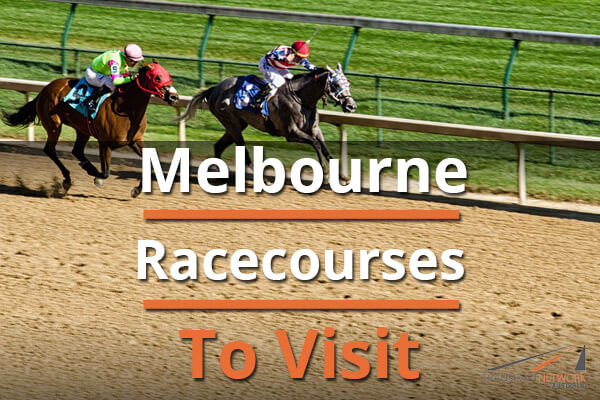 Melbourne Racecourses To Visit