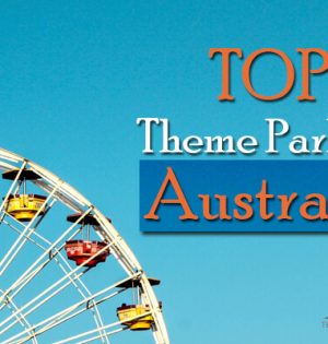 Top Theme Parks In Australia