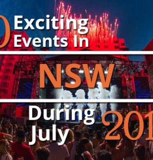 10 Exciting Events In NSW During July 2017