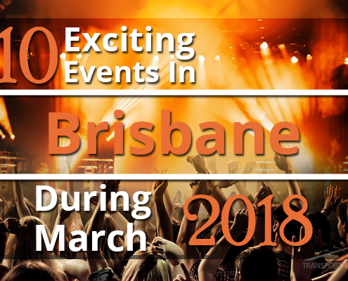 10 Exciting Events In Brisbane During March 2018