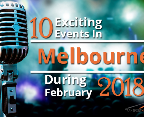 10 Exciting Events In Melbourne During February 2018