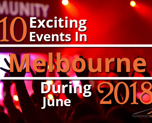 10 Exciting Events In Melbourne During June 2018