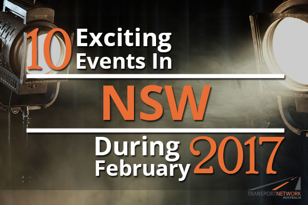 10 Exciting Events In NSW During February 2017