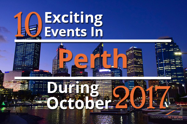 10 Exciting Events In Perth During October 2017