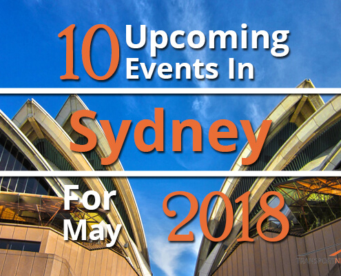 10 Upcoming Events In Sydney For May 2018