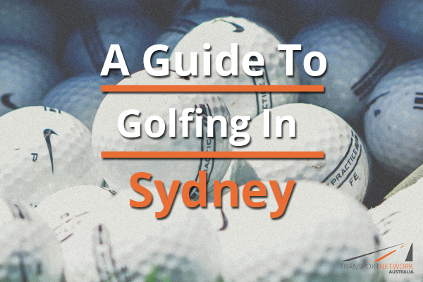 A Guide To Golfing In Sydney