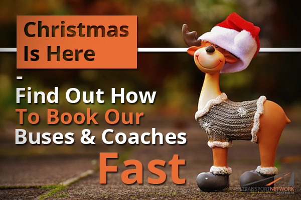 Christmas Is Here – Find Out How To Book Our Buses & Coaches Fast!