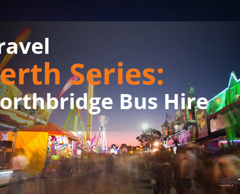 Travel Perth Series: Northbridge Bus Hire